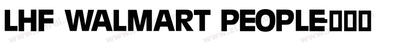 LHF WalMart People字体转换